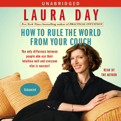 How to Rule the World From Your Couch by Laura Day