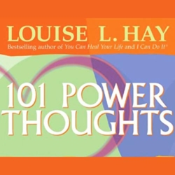101 Power Thoughts by Louise Hay